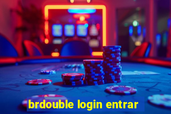 brdouble login entrar